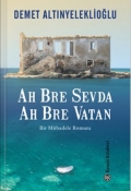 Ah Bre Sevda Ah Bre Vatan