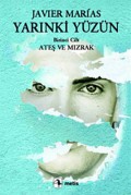 Yarınki Yüzün Cilt: 1 Ateş ve Mızrak