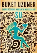 Uyumsuz Defne Kaman'ın Maceraları - Su
